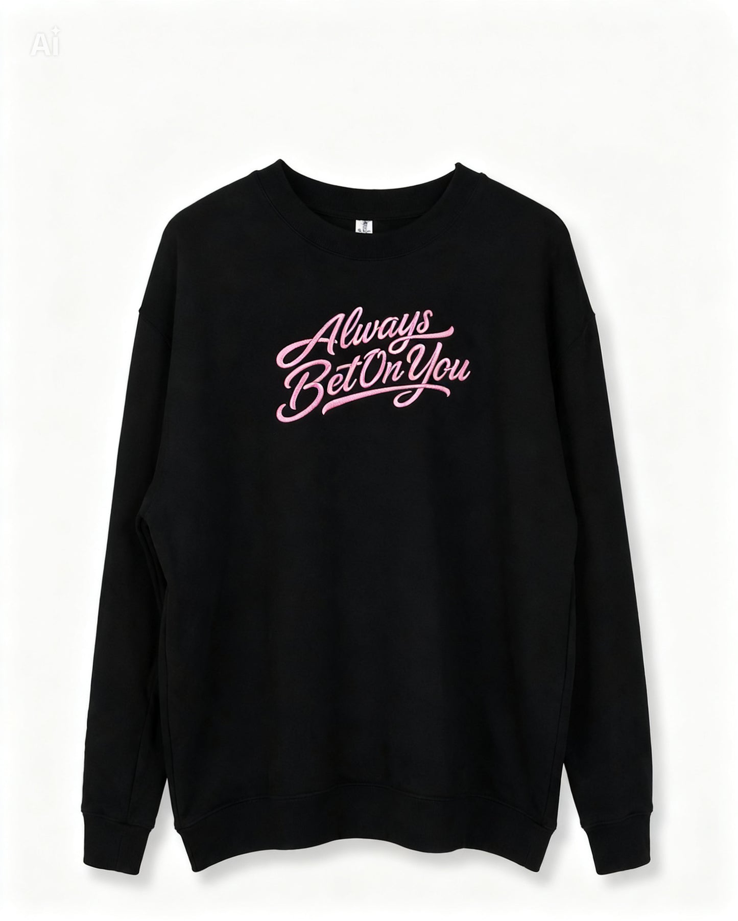 Always Bet On You Crewneck — Black & Pink