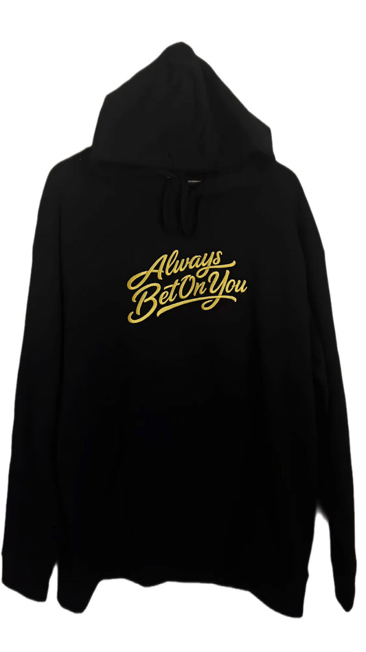 Always Bet On You Hoodie — Black & Gold